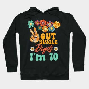 Peace Out Single Digits Im 10 Sunflower Groovy Hoodie